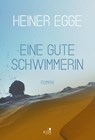 Eine gute Schwimmerin - Heiner Egge - 9783961942169