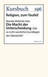 Die Macht der Unterscheidung - Monika Wohlrab-Sahr - 9783961960798