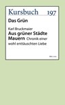 Aus grüner Städte Mauern - Karl Bruckmaier - 9783961960880