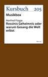 Rossinis Geheimnis oder warum Gesang die Welt erlöst - Manfred Flügge - 9783961962204