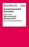 Wie normal ist Wissenschaft? - Dr. Sibylle Anderl - 9783961962655