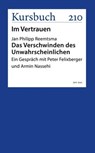 Das Verschwinden des Unwahrscheinlichen - Jan Philipp Reemtsma - 9783961962754