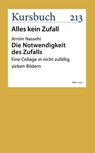 Die Notwendigkeit des Zufalls - Armin Nassehi - 9783961963102