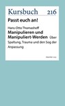 Manipulieren und Manipuliert-Werden - Hans-Otto Thomashoff - 9783961963447