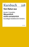Wesentlich nicht-unnatürlich. - Dr. Nicole  Karafyllis - 9783961963645
