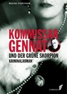 Kommissar Gennat und der grüne Skorpion - Regina Stürickow - 9783962011116