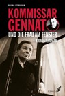 Kommissar Gennat und die Frau am Fenster - Regina Stürickow - 9783962011284