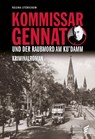 Kommissar Gennat und der Raubmord am Ku'damm - Regina Stürickow - 9783962011529