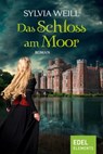 Das Schloss am Moor - Sylvia Weill - 9783962151546