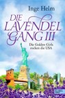 Die Lavendelgang III - Inge Helm - 9783962152826