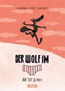 Der Wolf im Slip. Band 4 - Wilfrid Lupano - 9783962190194