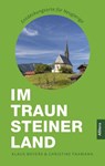 Im Traunsteiner Land - Klaus Bovers ; Christine Paxmann - 9783962333102