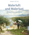 Malerluft und Malerlust - Norbert Göttler - 9783962334628