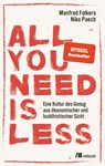 All you need is less - Niko Paech ; Manfred Folkers - 9783962380588
