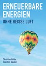 Erneuerbare Energien - Christian Holler ; Joachim Gaukel - 9783962380809