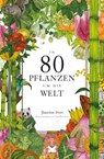 In 80 Pflanzen um die Welt - Jonathan Drori - 9783962443467
