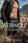 Kein Werwolf zum Heiraten - Lisa Skydla - 9783962485313