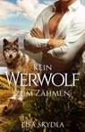 Kein Werwolf zum Zähmen - Lisa Skydla - 9783962485368