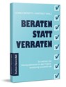 Beraten statt Verraten - Ulrich Bosetti ; Hartmut Walz - 9783962511241