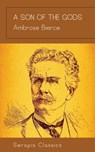 A Son of the Gods - Ambrose Bierce - 9783962555924