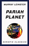 Pariah Planet (Serapis Classics) - Murray Leinster - 9783962558161
