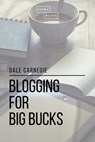 Blogging for Big Bucks - Sheba Blake ; Dale Carnegie - 9783962558369