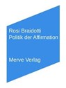 Politik der Affirmation - Rosi Braidotti - 9783962730017