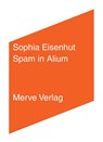 Spam in Alium - Sophia Eisenhut - 9783962730758