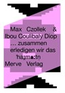 ... zusammen erledigen wir das - Max Czollek ; Ibou Coulibaly Diop - 9783962735548