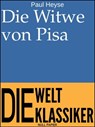 Die Witwe von Pisa - Paul Heyse - 9783962811525