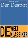 Der Despot - Isolde Kurz - 9783962812065