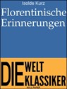 Florentinische Erinnerungen - Isolde Kurz - 9783962812249