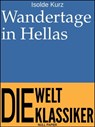 Wandertage in Hellas - Isolde Kurz - 9783962812485