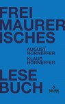 Freimaurerisches Lesebuch - August Horneffer ; Klaus Horneffer - 9783962850289