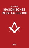 Kleines masonisches Reisetagebuch - Bastian Salier - 9783962850654