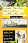 Basisausgabe – Tagebuch einer Schiffsreise von Genua bis nach China und Japan 1913 - Franziska Jans - 9783962900472