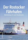 Der Rostocker Fährhafen - Lars-Kristian Brandt - 9783963030314