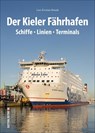 Der Kieler Fährhafen - Lars-Kristian Brandt - 9783963031601