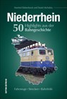 Niederrhein. 50 Highlights aus der Bahngeschichte - Daniel Michalsky ; Manfred Diekenbrock - 9783963031724