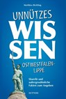 Unnützes Wissen Ostwestfalen-Lippe - Matthias Rickling - 9783963031908