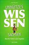 Unnützes Wissen Sachsen - Una Giesecke - 9783963033179