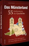 Das Münsterland. 55 Meilensteine der Geschichte - Manfred Schmidt - 9783963033575