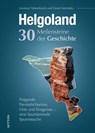 Helgoland. Meilensteine der Geschichte - Manfred Diekenbrock ; Daniel Michalsky - 9783963033926