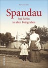 Spandau bei Berlin - Ralf Schmiedecke - 9783963035128