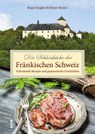 Die Schlossküche der Fränkischen Schweiz - Birgit Ringlein ; Reiner Benker - 9783963035166
