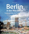Berlin in den 90er-Jahren - Michael Sobotta - 9783963035401