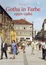 Gotha in Farbe - Matthias Wenzel - 9783963035517