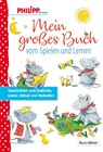 Mein großes Buch vom Spielen und Lernen - Norbert Landa ; Hanne Türk - 9783963040245
