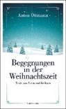 Begegnungen in der Weihnachtszeit - OTTMANN,  Anton ; Ruland, Genia - 9783963080135