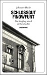 Schlossgut Finowfurt - Johannes Hucke - 9783963081378